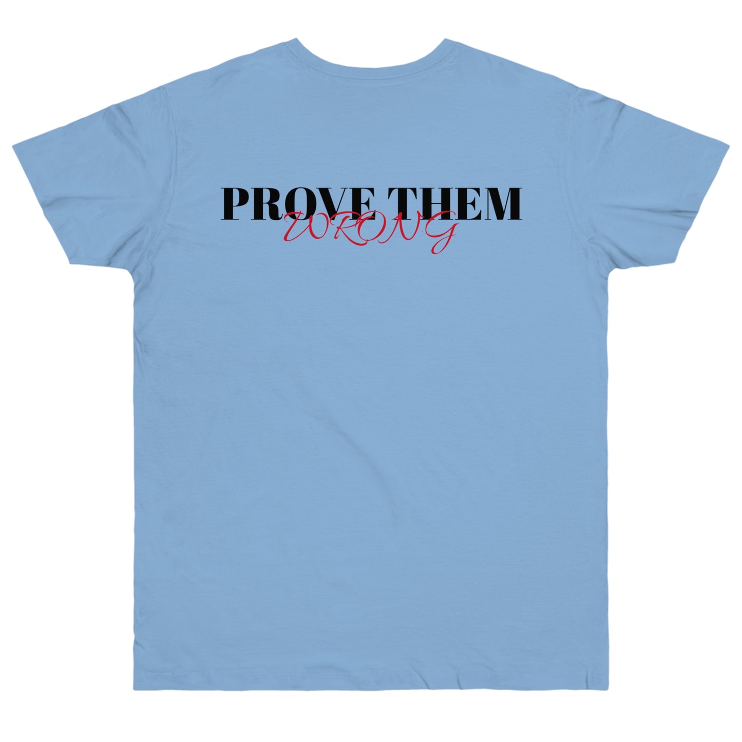 LOULOUS T-Shirt Prove them wrong